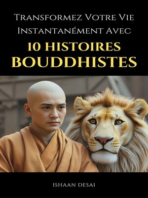 cover image of Transformez Votre Vie Instantanément Avec 10 Histoires Bouddhistes